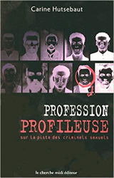 Profession profileuse : Sur la piste des criminels sexuels